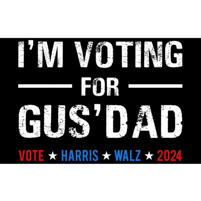 IM Voting For Gus Dad Vote Harris Walz 2024 Bumper Sticker