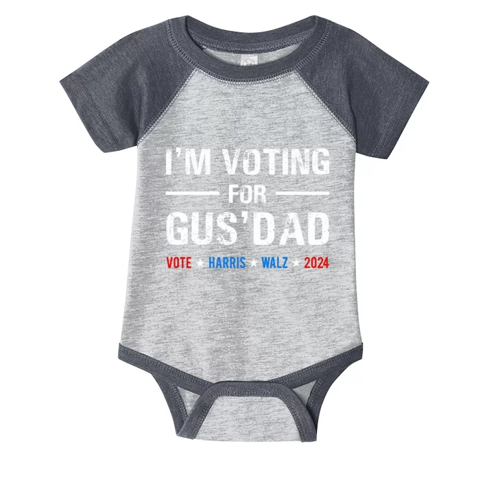 IM Voting For Gus Dad Vote Harris Walz 2024 Infant Baby Jersey Bodysuit