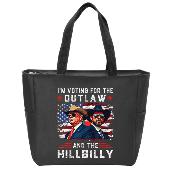 IM Voting For The Outlaw And The Hillbilly Trump Vance 2024 Zip Tote Bag