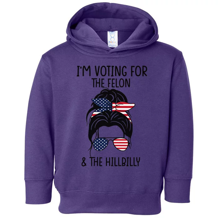 IM Voting For The Felon & The Hillbilly 2024 Pro Trump Meme Toddler Hoodie