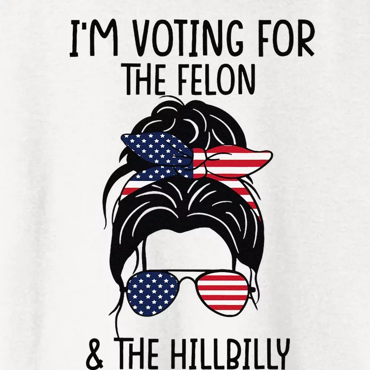 IM Voting For The Felon & The Hillbilly 2024 Pro Trump Meme Women's Crop Top Tee