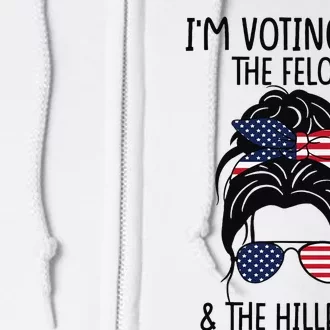 IM Voting For The Felon & The Hillbilly 2024 Pro Trump Meme Full Zip Hoodie