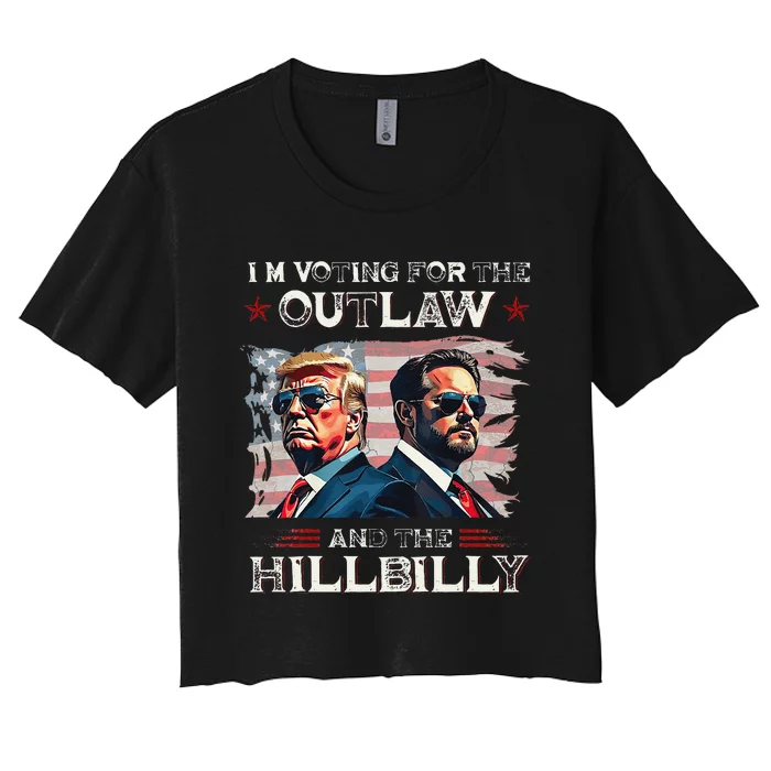 IM Voting For The Outlaw And The Hillbilly Trump Vance 2024 Women's Crop Top Tee