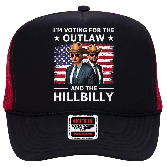 IM Voting For The Outlaw And The Hillbilly Trump Vance 2024 High Crown Mesh Trucker Hat