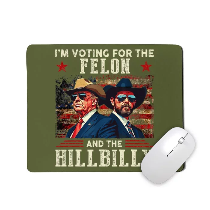 IM Voting For The Outlaw And The Hillbilly Trump Vance 2024 Mousepad