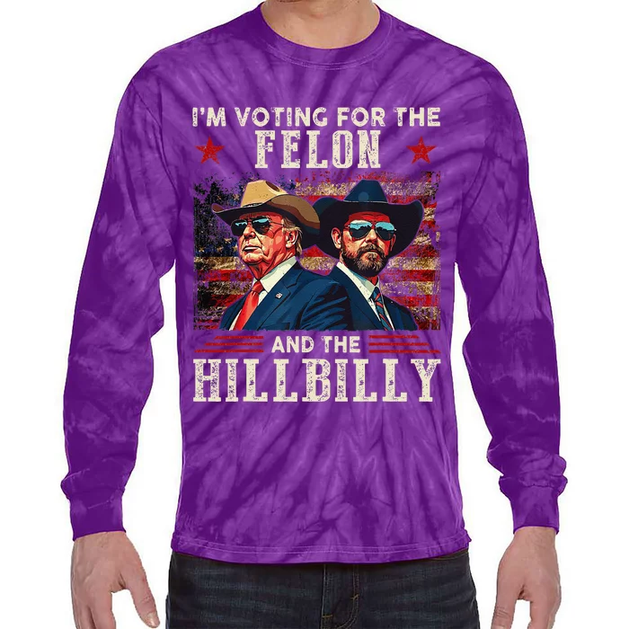 IM Voting For The Outlaw And The Hillbilly Trump Vance 2024 Tie-Dye Long Sleeve Shirt