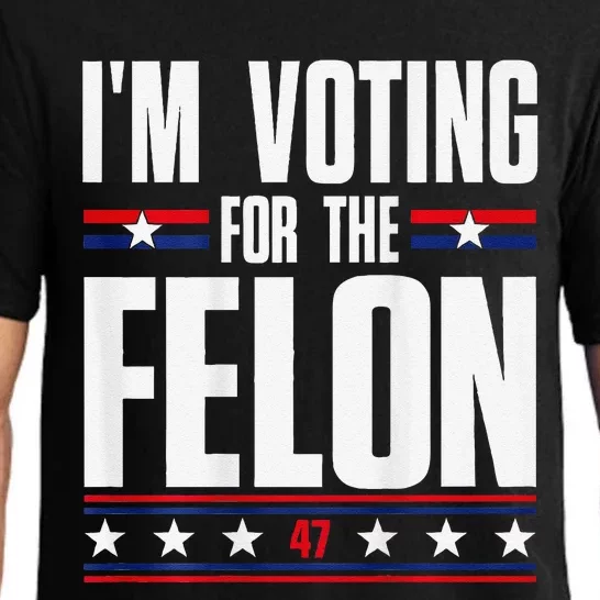 IM Voting For The Convicted Felon Pajama Set