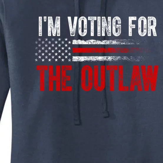 IM Voting For The Outlaw Wanted For President Trump 2024 Women's Pullover Hoodie