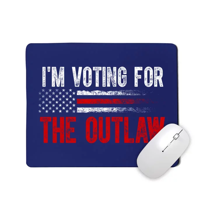 IM Voting For The Outlaw Wanted For President Trump 2024 Mousepad