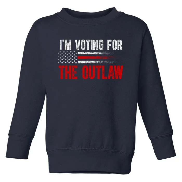 IM Voting For The Outlaw Wanted For President Trump 2024 Toddler Sweatshirt