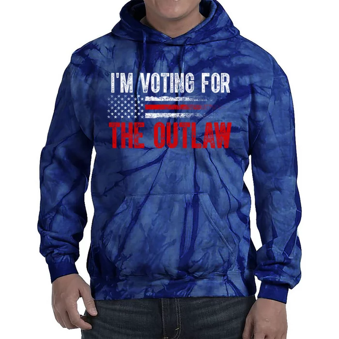 IM Voting For The Outlaw Wanted For President Trump 2024 Tie Dye Hoodie