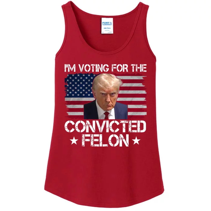 Im Voting For A Convicted Felon Ladies Essential Tank