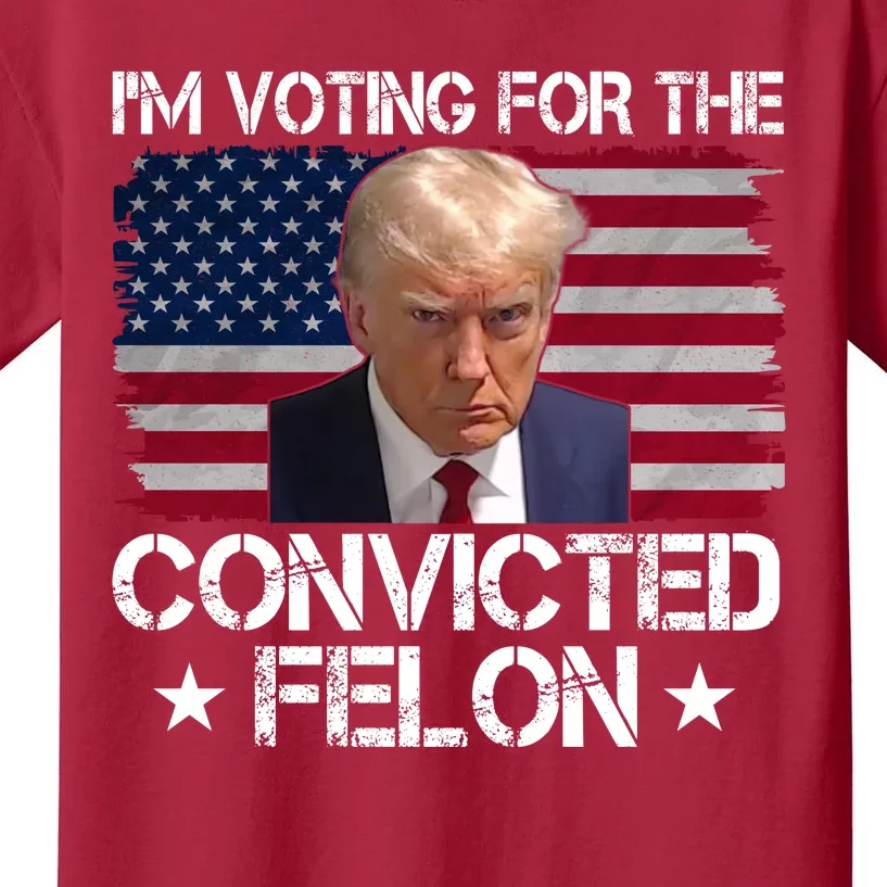 Im Voting For A Convicted Felon Kids T-Shirt