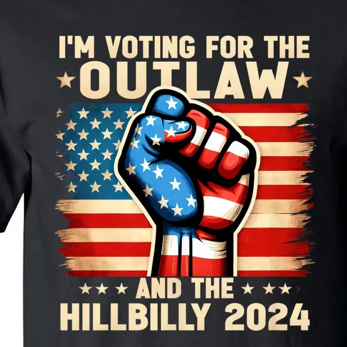 IM Voting For The Outlaw And The Hillbilly 2024 Us Flag Tall T-Shirt