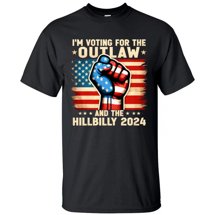 IM Voting For The Outlaw And The Hillbilly 2024 Us Flag Tall T-Shirt