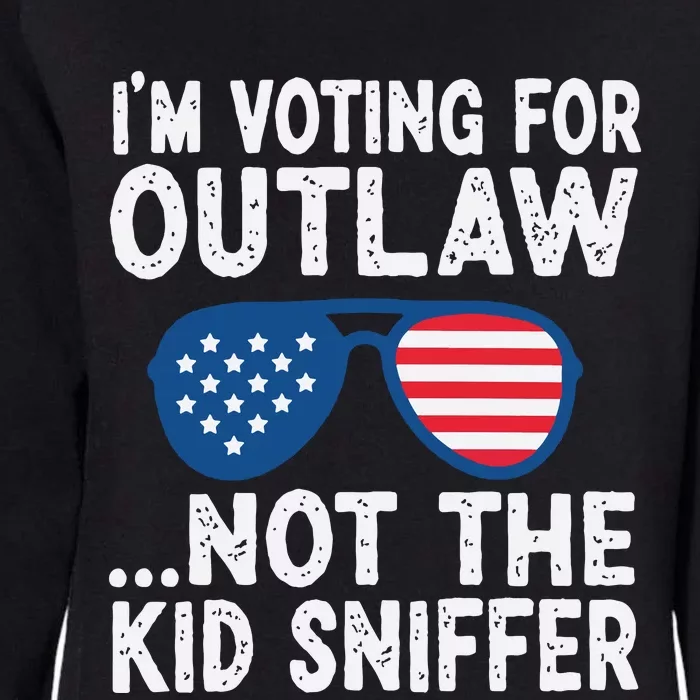 Im Voting For The Outlaw Not Sniffer Womens California Wash Sweatshirt