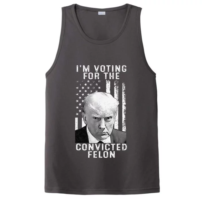 IM Voting For The Convicted Felon Funny Pro 2024 Performance Tank