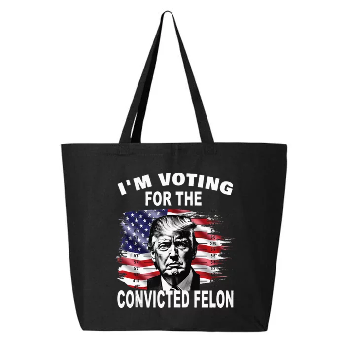 IM Voting For The Convicted Felon 2024 25L Jumbo Tote