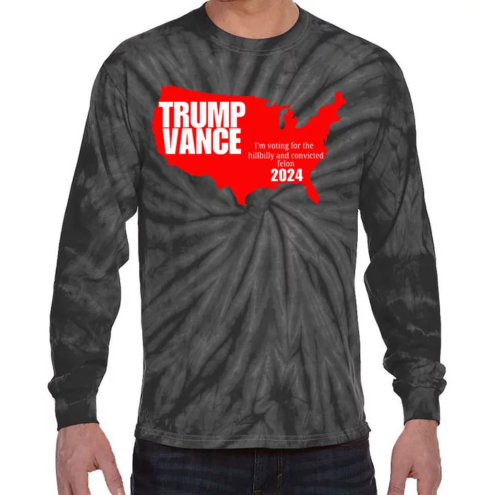 Im Voting For The Hillbilly And Convicted Felon Red Usa Map Tie-Dye Long Sleeve Shirt