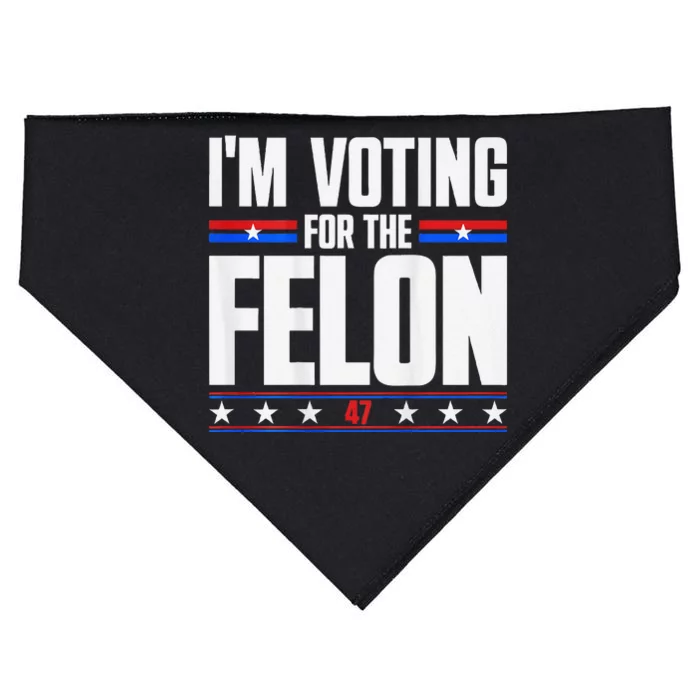 IM Voting For The Felon Support Trump For President USA-Made Doggie Bandana