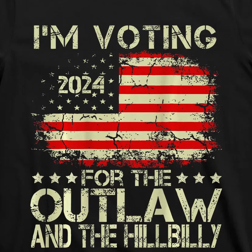 IM Voting For The Outlaw And The Hillbilly 2024 T-Shirt