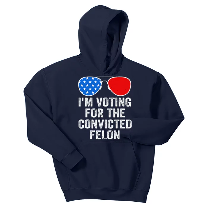 IM Voting For The Convicted Felon Funny Pro 2024 Kids Hoodie