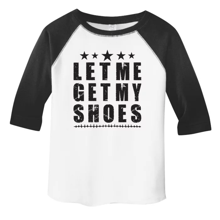 Im Voting For Let Me Get My Shoes Toddler Fine Jersey T-Shirt