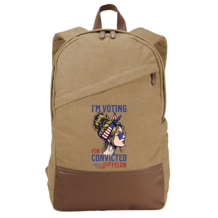 IM Voting For A Convicted Felon In 2024 Cotton Canvas Backpack