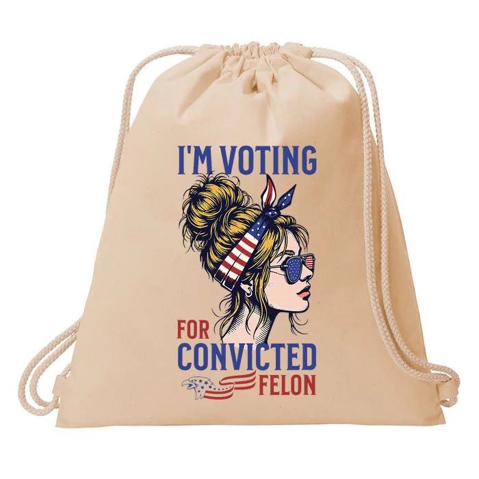 IM Voting For A Convicted Felon In 2024 Drawstring Bag