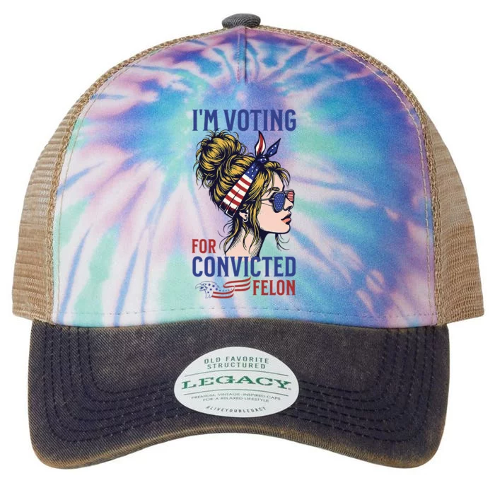 IM Voting For A Convicted Felon In 2024 Legacy Tie Dye Trucker Hat