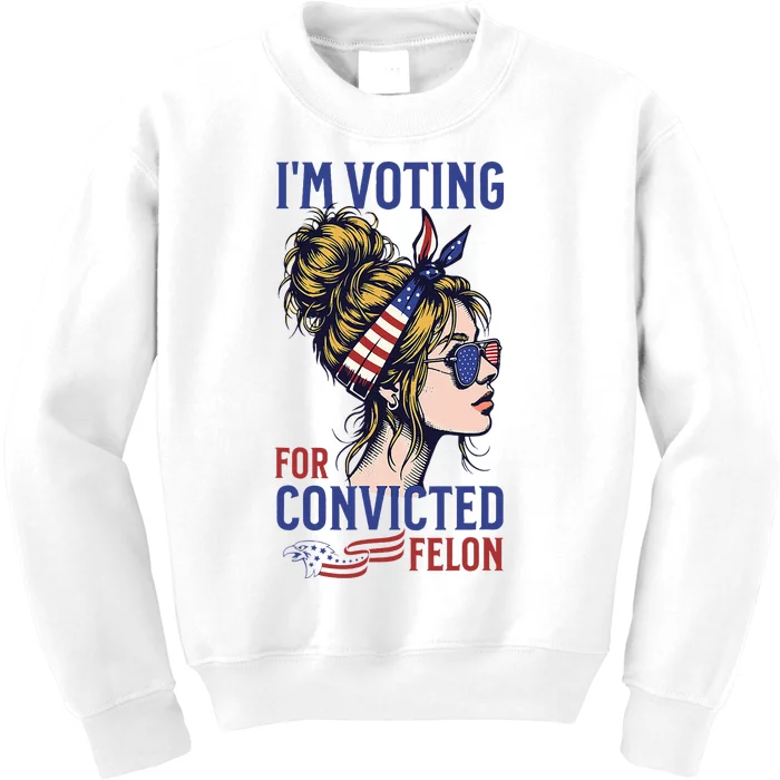 IM Voting For A Convicted Felon In 2024 Kids Sweatshirt