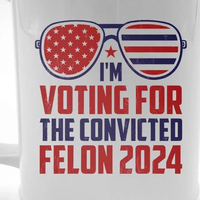 IM Voting For A Felon In 2024 Us Flag Sunglasses Front & Back Beer Stein