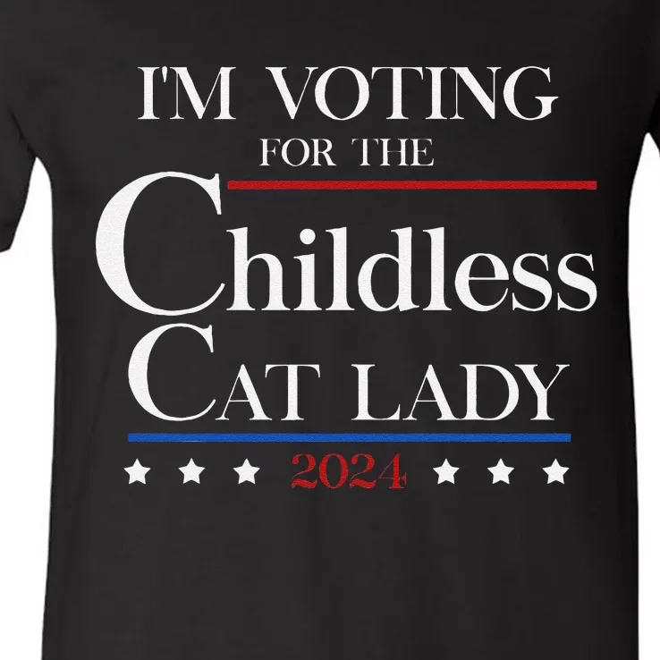 IM Voting For The Childless Cat Lady Vote For Kamala V-Neck T-Shirt