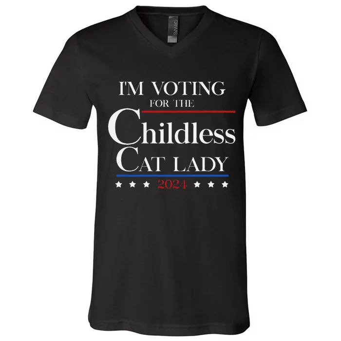 IM Voting For The Childless Cat Lady Vote For Kamala V-Neck T-Shirt