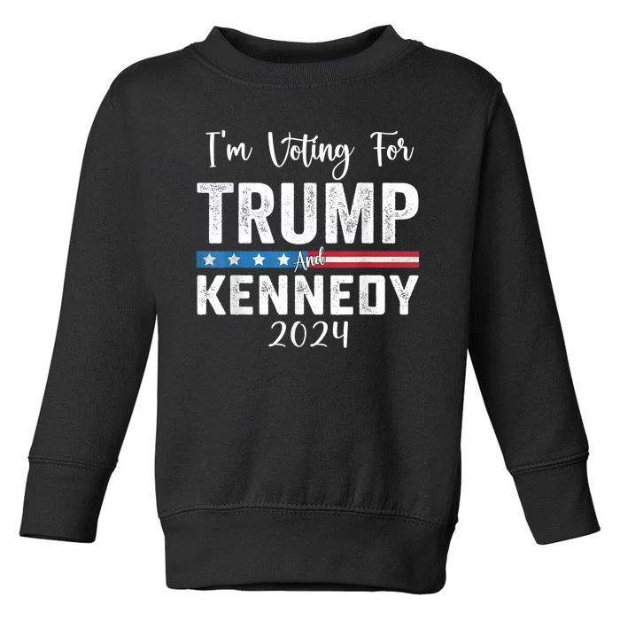 IM Voting For Trump And Kennedy 2024 Trump 2024 Toddler Sweatshirt