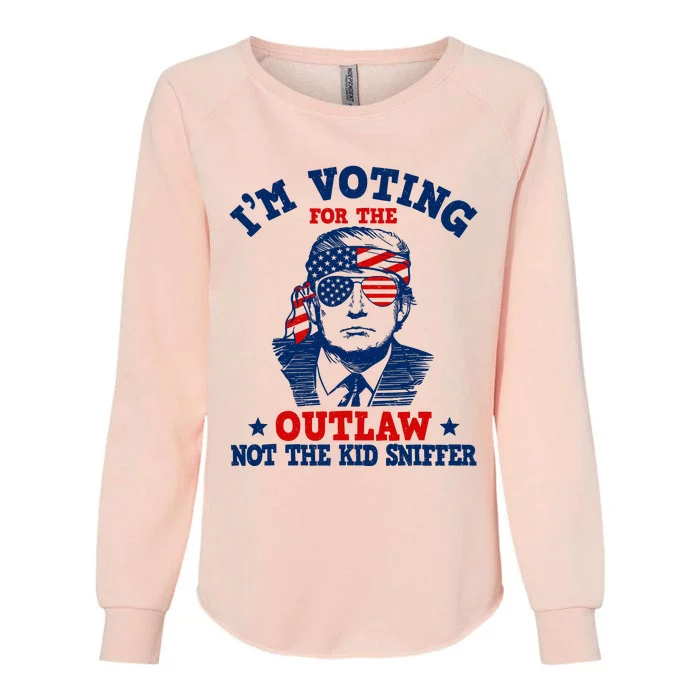 IM Voting For The Outlaw Not The Ki.D Sniffer Trump 2024 Womens California Wash Sweatshirt