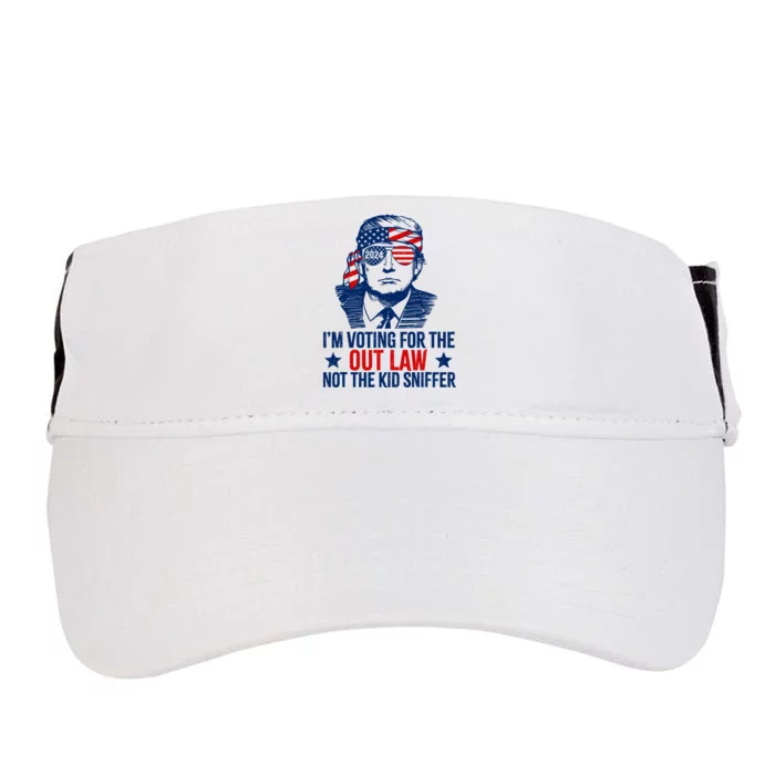 IM Voting For The Outlaw Not The Ki.D Sniffer Trump 2024 Adult Drive Performance Visor