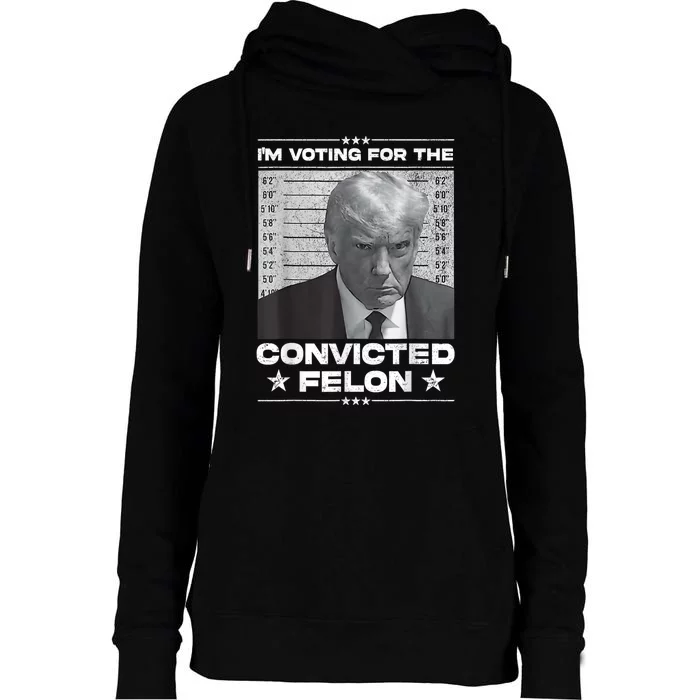 IM Voting For The Convicted Felon Womens Funnel Neck Pullover Hood