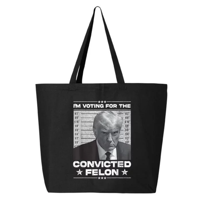 IM Voting For The Convicted Felon 25L Jumbo Tote