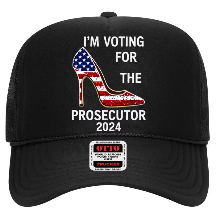 I’M Voting For The Prosecutor High Heel Stilettos Us Flag High Crown Mesh Trucker Hat