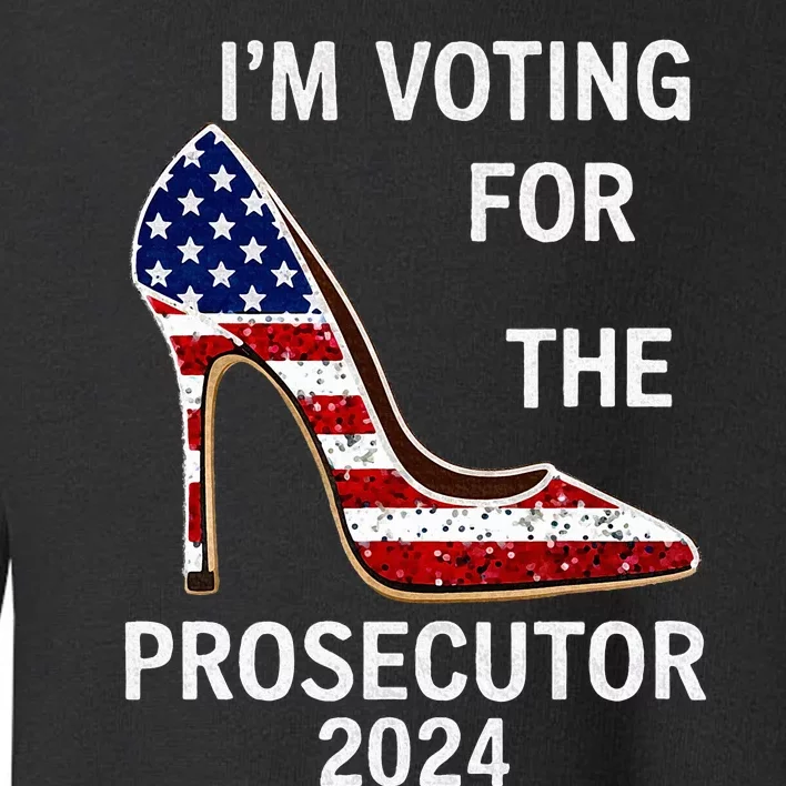 I’M Voting For The Prosecutor High Heel Stilettos Us Flag Toddler Sweatshirt