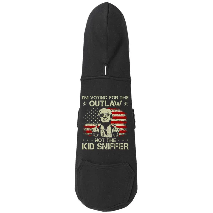 IM Voting For The Outlaw Not The Ki.D Sniffer Trump 2024 Doggie 3-End Fleece Hoodie