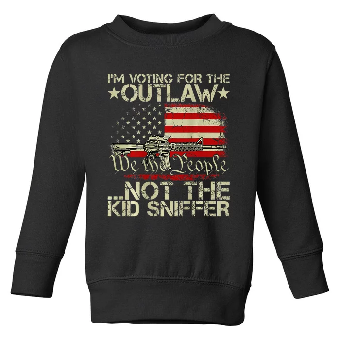 Im Voting For The Outlaw Not The K.Id Sniffer Gift Toddler Sweatshirt