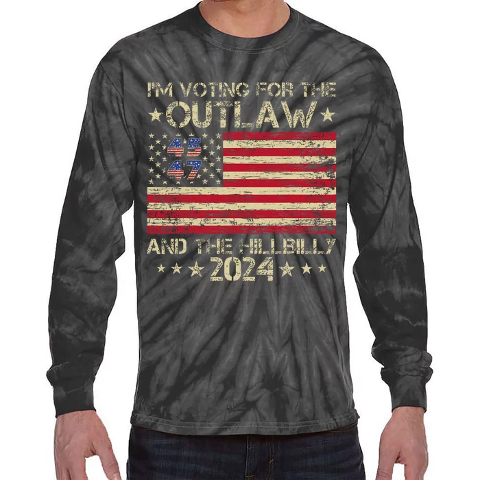 IM Voting For The Outlaw And The Hillbilly Election 2024 Tie-Dye Long Sleeve Shirt