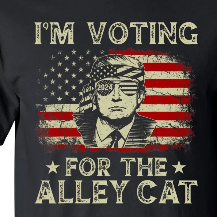 IM Voting For The Alley Cat 2024 Tall T-Shirt