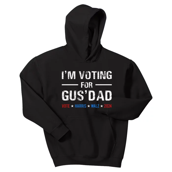 IM Voting For Gus Dad Vote Harris Walz 2024 Gift Kids Hoodie