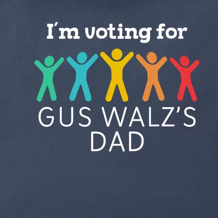 IM Voting For Gus Walz Dad Harris Walz 2024 Zip Tote Bag