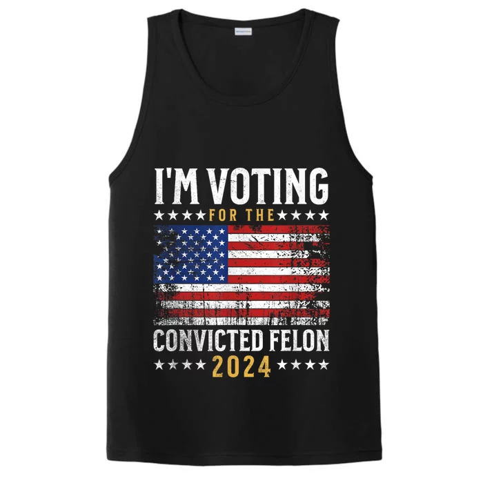 Im Voting Felon 2024 Voting For Felon Convicted Felon Performance Tank