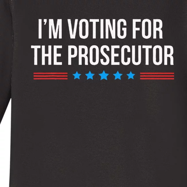 I’M Voting For The Prosecutor Gift Baby Long Sleeve Bodysuit