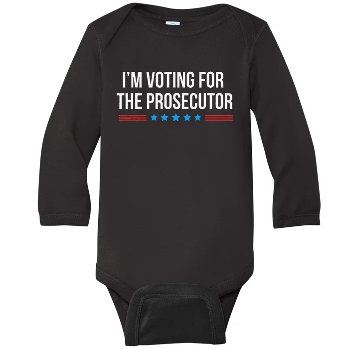 I’M Voting For The Prosecutor Gift Baby Long Sleeve Bodysuit